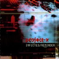 Project-x - Infected/Reminder i gruppen VI TIPSAR / Julklappstips CD hos Bengans Skivbutik AB (689930)