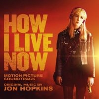 Hopkins Jon - How I Live Now (Original Motion Pic i gruppen CD / Film-Musikal,Pop-Rock hos Bengans Skivbutik AB (690114)