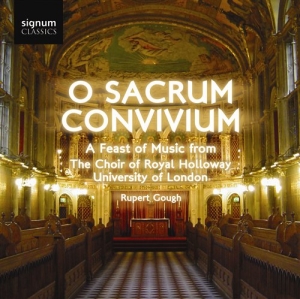 The Choir Of Royal Holloway Univers - O Sacrum Convivium i gruppen VI TIPSAR / Julklappstips CD hos Bengans Skivbutik AB (693324)