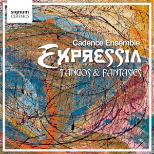 Cadence Ensemble - Expressia: Tangoes And Fantasies i gruppen VI TIPSAR / Julklappstips CD hos Bengans Skivbutik AB (693328)