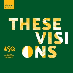 Lunar Saxophone Quartet - These Visions i gruppen VI TIPSAR / Julklappstips CD hos Bengans Skivbutik AB (693467)