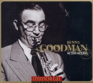 Goodman Benny - Immortal Characters:After Hours i gruppen CD / Jazz/Blues hos Bengans Skivbutik AB (693874)