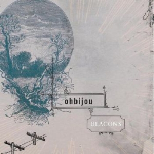 Ohbijou - Beacons i gruppen CD / Rock hos Bengans Skivbutik AB (699781)