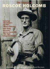 Holcomb Roscoe - Legacy Of Roscoe Holcomb i gruppen ÖVRIGT / Musik-DVD & Bluray hos Bengans Skivbutik AB (884651)