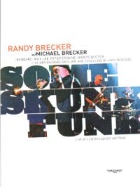 Brecker Randy And Michael - Some Skunk Funk i gruppen ÖVRIGT / Musik-DVD & Bluray hos Bengans Skivbutik AB (884683)