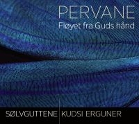 Sölvguttene/Kudsi Erguner - Pervane i gruppen CD / World Music hos Bengans Skivbutik AB (916992)