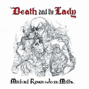 Raven Michael & Joan Mills - Death And The Lady i gruppen CD / Pop hos Bengans Skivbutik AB (917096)