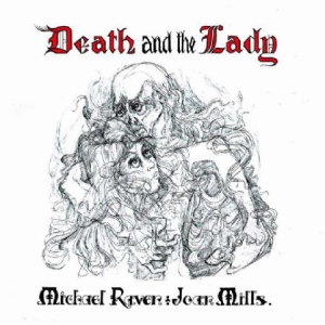 Raven Michael & Joan Mills - Death And The Lady i gruppen VI TIPSAR / Julklappstips CD hos Bengans Skivbutik AB (917096)