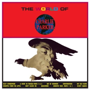Parker Charlie - World Of Charlie Parker i gruppen CD / Jazz hos Bengans Skivbutik AB (923750)