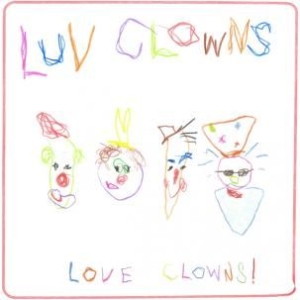 Luv Clowns - Love Clowns! i gruppen CD / Pop-Rock hos Bengans Skivbutik AB (956270)
