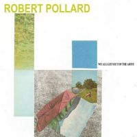 Pollard Robert - We All Got Out Of The Army i gruppen CD / Pop-Rock hos Bengans Skivbutik AB (956408)