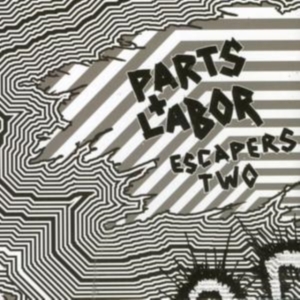 Parts And Labor - Escapers 2:Grind Pop i gruppen ÖVRIGT / Övrigt / aub hos Bengans Skivbutik AB (989987)