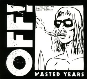 Off! - Wasted Years i gruppen VI TIPSAR / Julklappstips CD hos Bengans Skivbutik AB (996067)