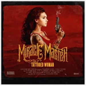 Miracle Master - Tattooed Woman i gruppen CD / Hårdrock hos Bengans Skivbutik AB (996625)