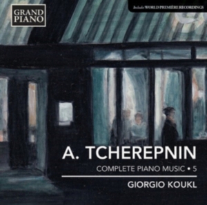 Tcherepnin - Piano Works Vol 5 i gruppen Externt_Lager / Naxoslager hos Bengans Skivbutik AB (997045)