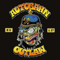 Autobahn Outlaw - Are You One Too