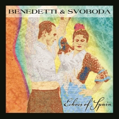 Benedetti & Svoboda - Echoes Of Spain