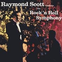 Scott Raymond Orchestra - Rock 'N' Roll Symphony