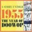 Blandade Artister - A Story Untold- 1955 The Year Of Do i gruppen CD / Pop hos Bengans Skivbutik AB (1266797)