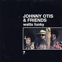 Otis Johnny And Friends - Watts Funky