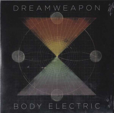 Dreamweapon - Body Electric / Winning