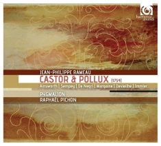 Pygmalion / Raphael Pichon - Rameau: Castor & Pollux -1754 Version-