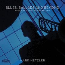 Hetzler Mark - Blues, Ballads And Beyond: Influenc i gruppen CD / Pop hos Bengans Skivbutik AB (1705169)