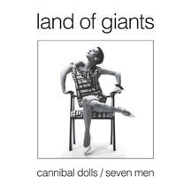 Land Of Giants. - Cannibal Dolls/Seven Men i gruppen VINYL / Rock hos Bengans Skivbutik AB (1705182)