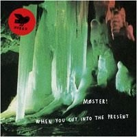 Möster! - When You Cut Into The Present i gruppen CD / Jazz/Blues hos Bengans Skivbutik AB (1710298)