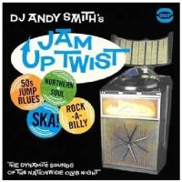 Various Artists - Dj Andy Smith's Jam Up Twist