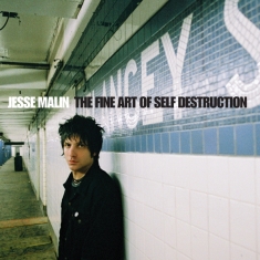 Jesse Malin - Fine Art Of Self Destruction