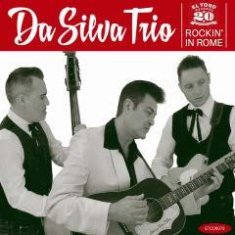 Da Silva Trio - Rockin' In Rome i gruppen CD / Rock hos Bengans Skivbutik AB (1910116)