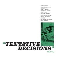 Erg Mikey - Tentative Decisions