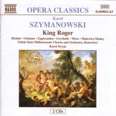 Szymanowski Karol - King Roger Complete