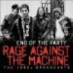 Rage Against The Machine - End Of The Party (2 Live Broadcasts i gruppen CD / Hårdrock/ Heavy metal hos Bengans Skivbutik AB (2070781)