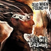 Dead When I Found Her - Eyes On Backwards (Splatter Vinyl)