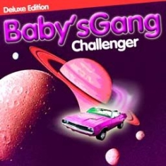 Baby's Gang - Challenger (Deluxe Edition) i gruppen VINYL / Dance-Techno,Pop-Rock hos Bengans Skivbutik AB (2116276)