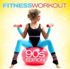 Blandade Artister - Fitness Workout 90S Edition i gruppen CD / Dans/Techno hos Bengans Skivbutik AB (2253741)