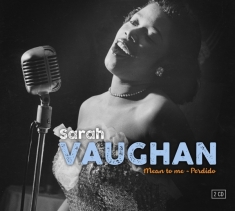 Sarah Vaughan - Mean To Me