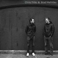 Chris Thile & Brad Mehldau - Chris Thile & Brad Mehldau