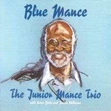 Mance Junior (Trio) - Blue Mance i gruppen CD / Jazz/Blues hos Bengans Skivbutik AB (2370172)