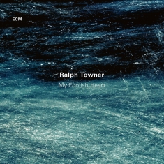 Ralph Towner - My Foolish Heart