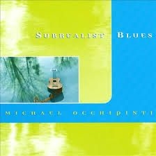 Occhipinti  Michael - Surrealist Blues i gruppen CD / Rock hos Bengans Skivbutik AB (2414248)