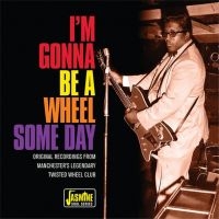 Various Artists - I'm Gonna Be A Wheel Some Day