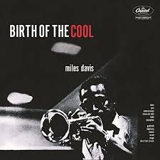 Davis Miles - Birth Of The Cool (Deluxe Gatefold Edition)