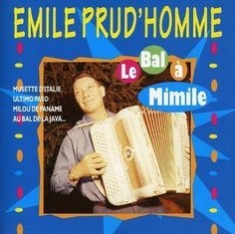 Prud'homme Emile - Prud'homme -Au Bal Avec Mimile i gruppen CD / Pop hos Bengans Skivbutik AB (3042870)