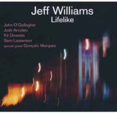 Williams Jeff - Lifelike i gruppen CD / Jazz/Blues hos Bengans Skivbutik AB (3117570)