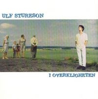 Stureson Ulf - I Overkligheten (180 G Black Vinyl)