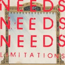 Needs - Limitations