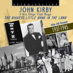 John Kirby & His Onyx Club Boys - The Biggest Little Band In The Land